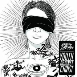 Before My Life Fails : Youth Against Christ